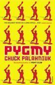 Kniha Pygmy - Chuck Palahniuk