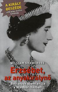 Kniha Erzsébet, az anyakirálynő - William Shawcross