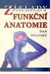 Kniha Základy funkční anatomie - Ivan Dylevský