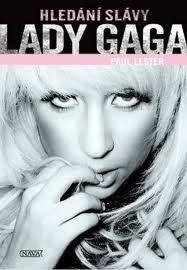 Lady Gaga - Hledání slávy - Paul Lester