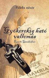 Gyökerekig ható vallomás