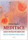Meditace jako myšlení srdcem - Arthur Zajonc
