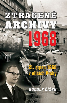 Kniha Ztracené archivy 1968 - Rudolf Čížek