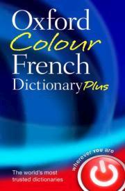 Oxford Colour French Dictionary Plus