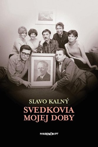 Kniha Svedkovia mojej doby - Slavo Kalný