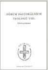 Fórum pastorálních teologů VIII.