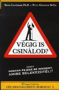 Végig is csinálod? - avagy hogyan fejezz be mindent, amibe belekezdtél!?