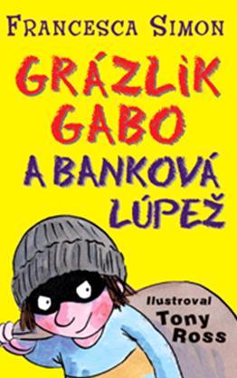 Kniha Grázlik Gabo a banková lúpež