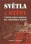 Světla a stíny v životě Baťova ředitele