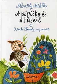 Kniha A pipiske és a fűszál - Miklós Mészöly