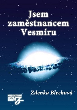 Jsem zaměstnancem Vesmíru - Zdenka Blechová