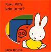 Kuku Miffy! Kdo je to?