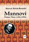 Mannovi. Thomas Mann a jeho rodina