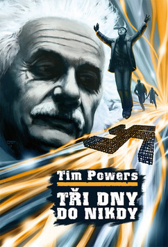 Kniha Tři dny do nikdy - Tim Powers