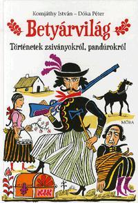Kniha Betyárvilág - Kolektív autorov,István Komjáthy