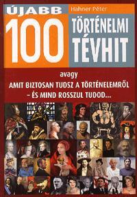 Újabb 100 történelmi tévhit