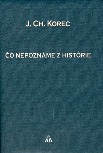 Čo nepoznáme z histórie