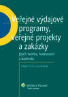 Veřejné výdajové programy, veřejné projekty a zakázky
