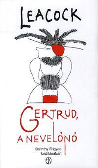 Gertrud, a nevelőnő