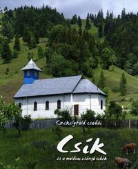 Csík és a moldvai csángó vidék