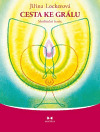 Cesta ke grálu. Meditační karty + CD