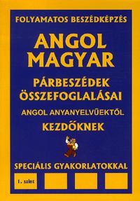 Angol-magyar párbeszédek összefoglalásai angol anyanyelvűektől (CD melléklettel)