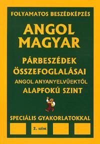 Angol-magyar párbeszédek összefoglalásai angol anyanyelvűektől (CD melléklettel)