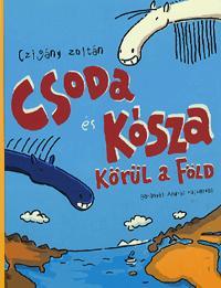 Kniha Csoda és Kósza körül a Föld - Zoltán Czigány