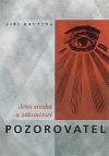 Pozorovatel, jeho stezka a zákonitost