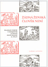Kniha Žádná ženská člověk není - Lucie Storchová,Jana Ratajová