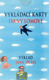 Kniha Vykládací karty Ivany Lomové - neuvedený,Ivana Lomová