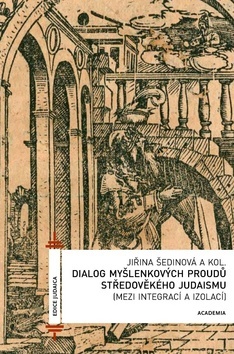 Dialog myšlenkových proudů středověkoho judaismu