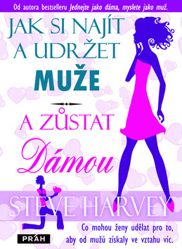Jak si najít a udržet muže a zůstat Dámou