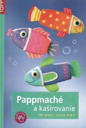 Pappmaché a kašírovanie