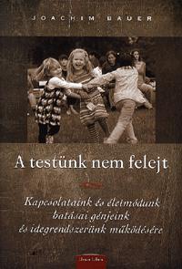 A testünk nem felejt