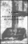 Pohané a křesťané ve věku úzkosti