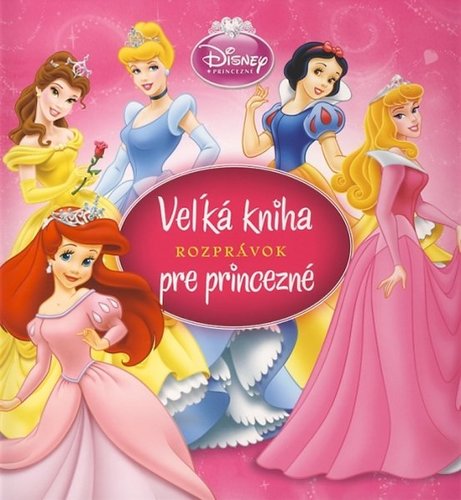 Veľká kniha rozprávok pre princezné