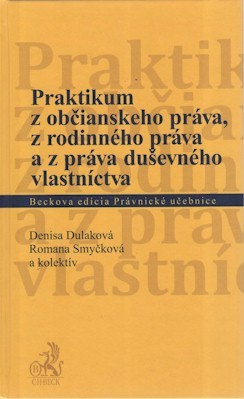 Praktikum z občianského práva, z rodinného práva a z práva duševného vlastníctva