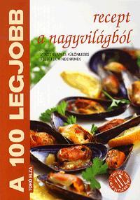 A 100 legjobb recept a nagyvilágból