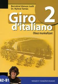Giro d'italiano 2. - Olasz munkafüzet (A2-B1)