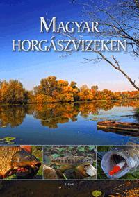 Magyar horgászvizeken