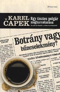 Egy tisztes polgár meghurcoltatása - Karel Čapek