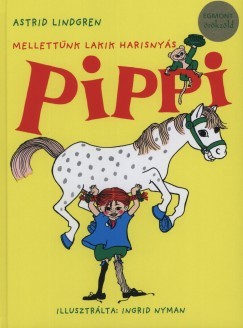 Mellettünk lakik Harisnyás Pippi