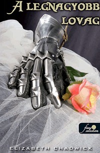 Kniha A legnagyobb lovag - Elizabeth Chadwicková