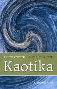 Kaotika - Menedzsment és marketing a turbulencia korában
