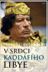 V srdci Kaddáfího Libye