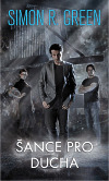 Kniha Šance pro ducha - Simon R. Green,Josef Hořejší