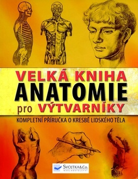 Velká kniha anatomie pro výtvarníky