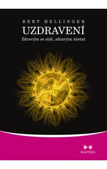 Kniha Uzdravení - Zdravým se stát, zdravým zůstat