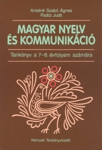 Magyar nyelv és kommunikáció. Tankönyv a 7-8. évfolyam számára